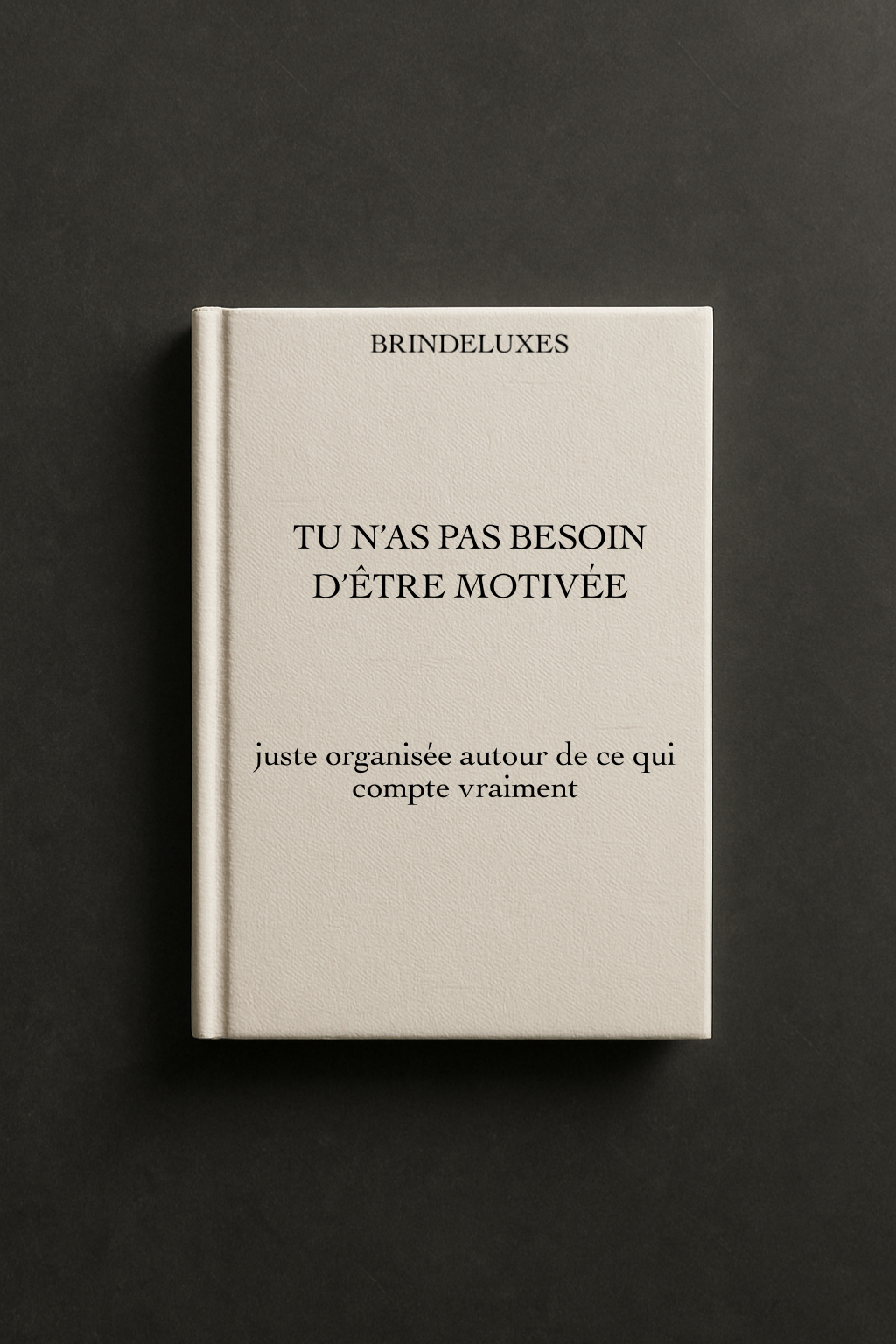 E-book tu n'as pas besoin d'être motivée
