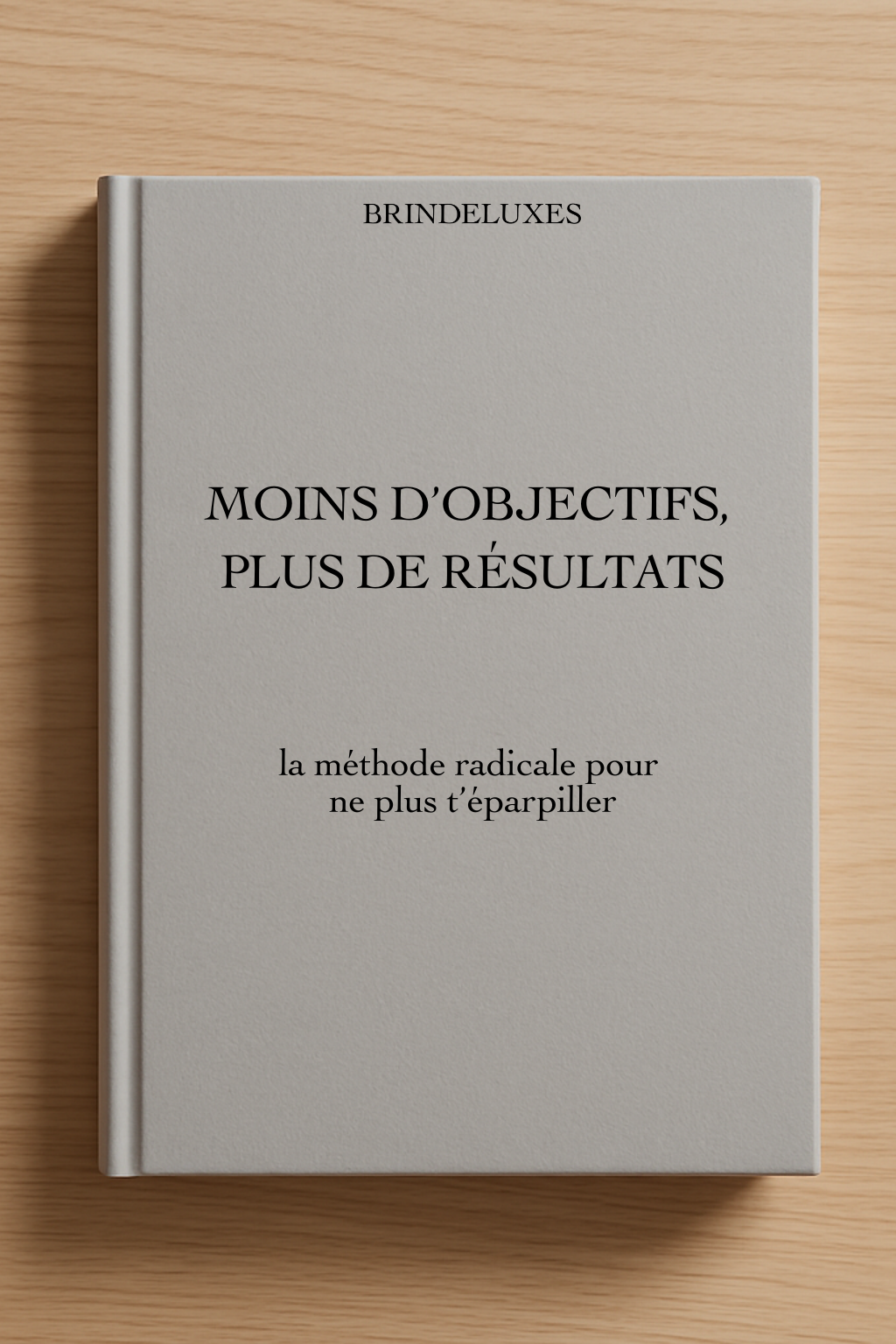 E-book moins d'objectifs plus de résultats